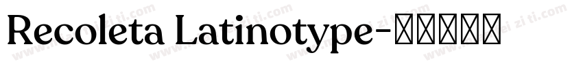 Recoleta Latinotype字体转换